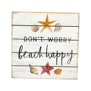 DON'T WORRY BEACH HAPPY SIGN