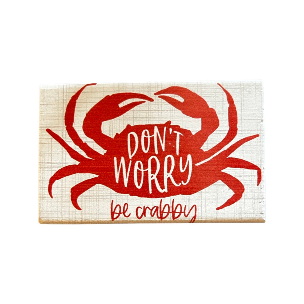 DONT WORRY BE CRABBY WOOD SIGN