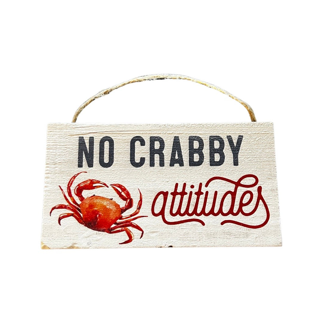NO CRABBY ATTITUDE WOODEN HANGING SIGN