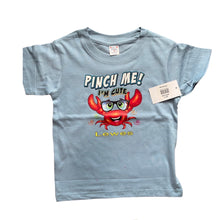 Load image into Gallery viewer, PINCH ME IM CUTE CRAB TODDLER TEE
