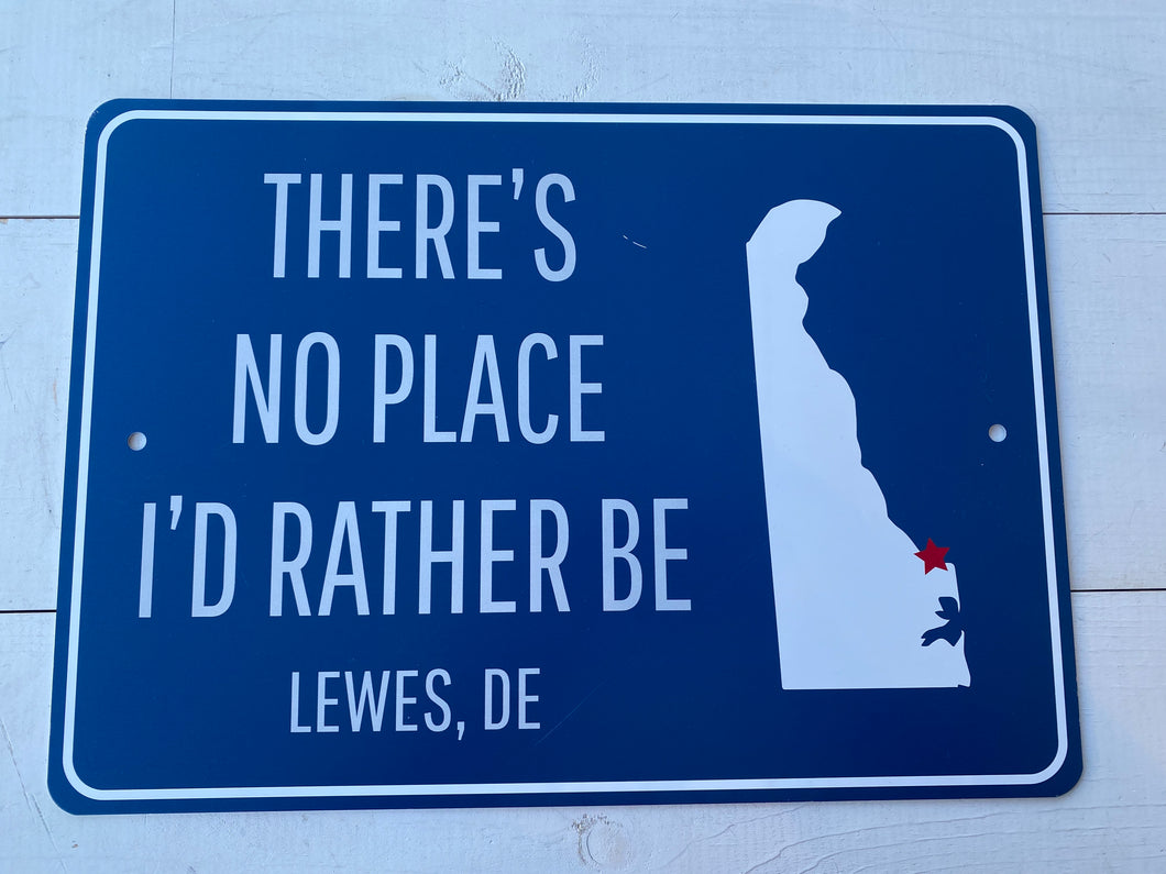 THERE'S NO PLACE I'D RATHER BE LEWES DE TIN SIGN