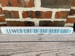 WOODEN SIGN - LEWES LIFE IS BEST LIFE